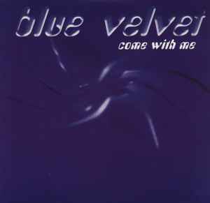 Blue Velvet (4) - Come With Me album cover