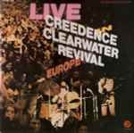 Creedence Clearwater Revival – Live In Europe (1973, Gatefold