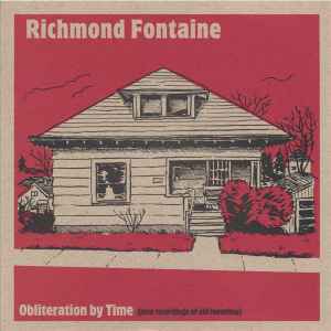 Obliteration By Time (New Recordings Of Old Favorites) - Richmond Fontaine