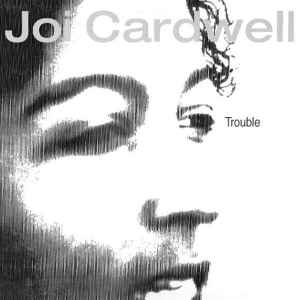 Joi Cardwell - Trouble album cover