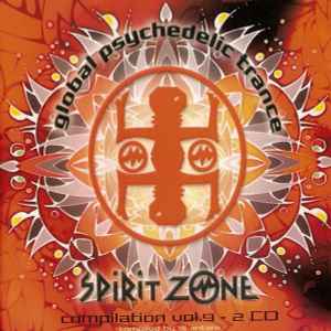 SPIRIT ZONE - GLOBAL PSYCHEDELIC TRANCE music | Discogs