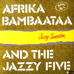 Afrika Bambaataa & The Jazzy Five – Jazzy Sensation (1983, Vinyl 