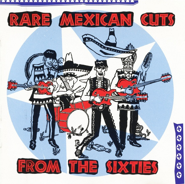 Rare Mexican Cuts From The Sixties (1992, CD) - Discogs