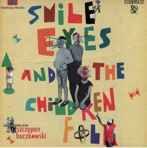 Smile Eyes And The Children Folk - Szczepan Buczkowski