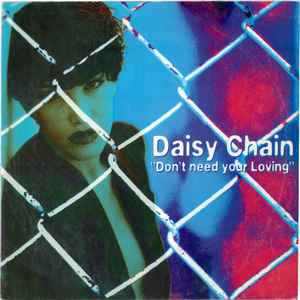 Daisy Chain (2) - Don't Need Your Loving
