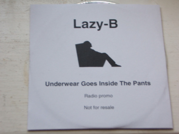 Lazy-B – Underwear Goes Inside The Pants (CDr) - Discogs