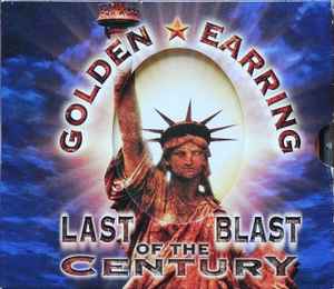 Last Blast Of The Century - Golden Earring