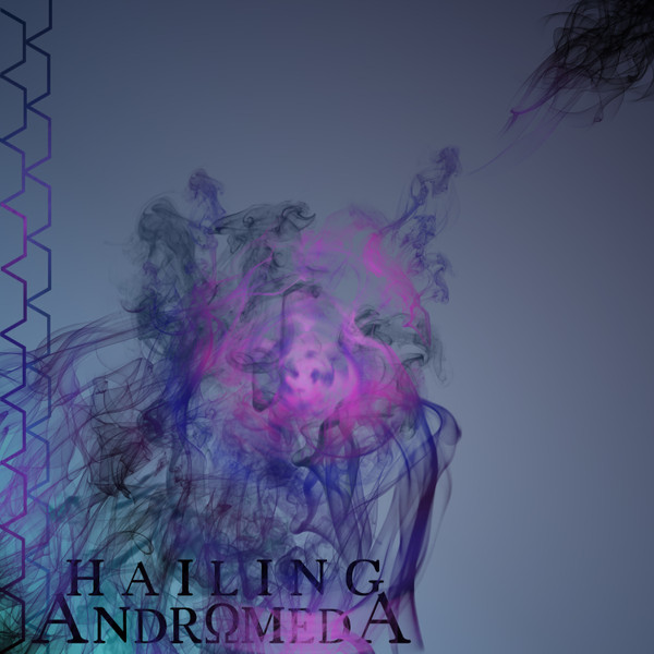 lataa albumi Hailing Andromeda - Hailing Andromeda