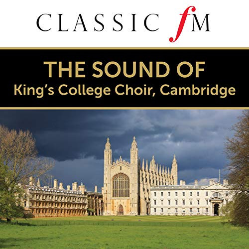 The Choir Of King's College, Cambridge – The Sound Of The Choir Of