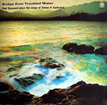 Paul Desmond – Bridge Over Troubled Water (1970, Gatefold, Pitman