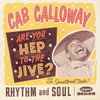 Cab Calloway - Are You Hep To The Jive?