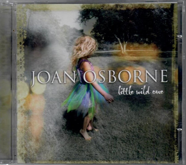 Joan Osborne – Little Wild One (2008