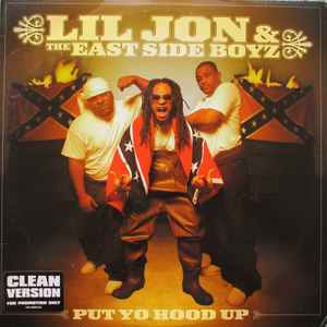 Lil' Jon & The East Side Boyz - Put Yo Hood Up album cover