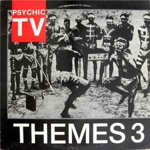 Psychic TV - Themes 3