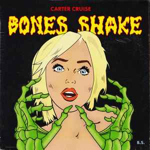 Carter Cruise - Bones Shake album cover