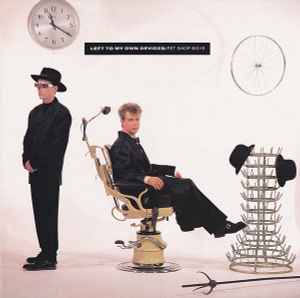Left To My Own Devices - Pet Shop Boys