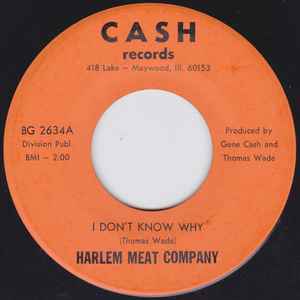 I Don't Know Why - Harlem Meat Company