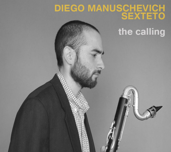 Album herunterladen Download Diego Manuschevich Sexteto - The Calling album