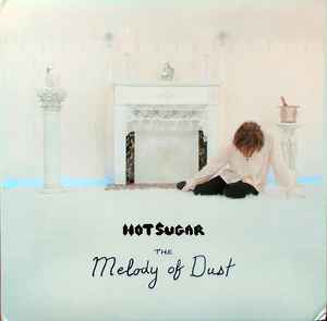 Hot Sugar - The Melody Of Dust album cover