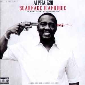 Alpha 5.20 - Scarface D'Afrique (La Mort Avant Le Déshonneur)