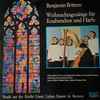 Benjamin Britten, Knabenchor Von Unser Lieben Frauen* - Weihnachtsgesänge Für Knabenchor Und Harfe - Musik Aus Der Kirche Unser Lieben Frauen Zu Bremen