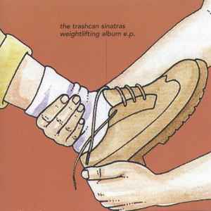 Weightlifting Album E.P. - The Trashcan Sinatras