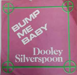 Dooley Silverspoon - Bump Me Baby album cover