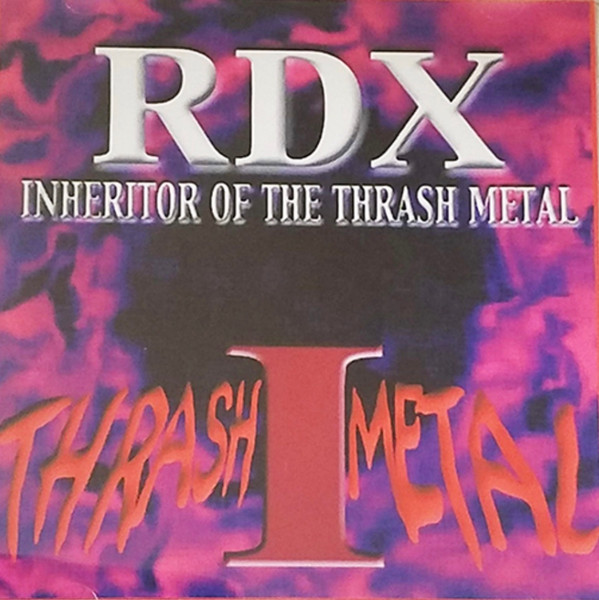 ladda ner album RDX Inheritor Of The Thrash Metal - Thrash Metal I