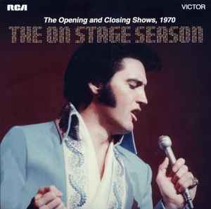 Elvis Presley - The On Stage Season: The Opening And Closing Shows, 1970