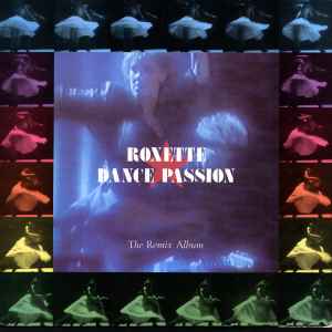 Roxette - Dance Passion (The Remix Album) album cover