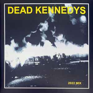 Dead Kennedys - Fresh Fruit For Rotting Vegetables (2022 Mix) album cover