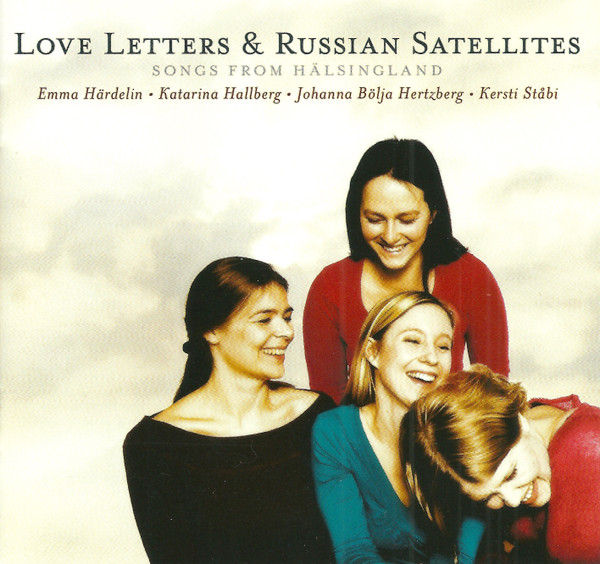 Album herunterladen Emma Härdelin, Katarina Hallberg, Johanna Bölja Hertzberg, Kersti Ståbi - Love Letters Russian Satellites