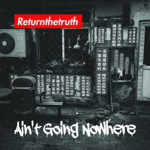 Return The Truth - Ain't Going Nowhere album cover