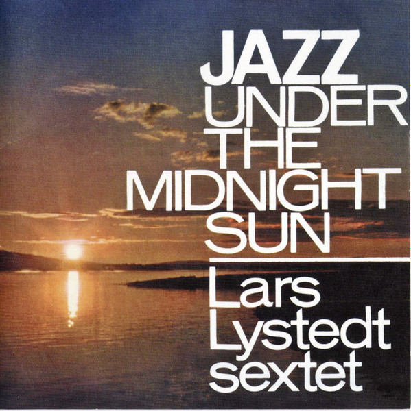 Lars Lystedt Sextet – Jazz Under The Midnight Sun (1963, Vinyl