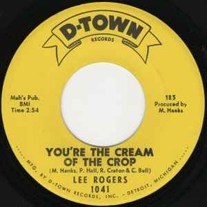 You're The Cream Of The Crop / Somebody Else Will - Lee Rogers