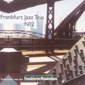 Frankfurt Jazz Trio - No. 2 album cover