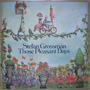 Stefan Grossman - Those Pleasant Days