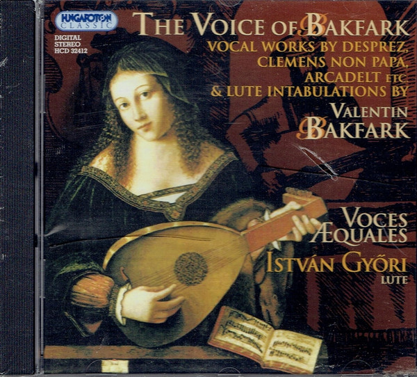 descargar álbum Valentin Bakfark, Voces Æquales, István Győri - The Voice Of Bakfark
