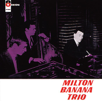 Milton Banana Trio | Releases | Discogs