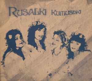 Rusalki - Kumushki album cover