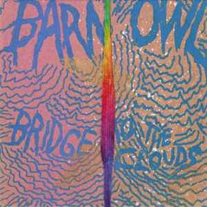Barn Owl - Bridge To The Clouds album cover