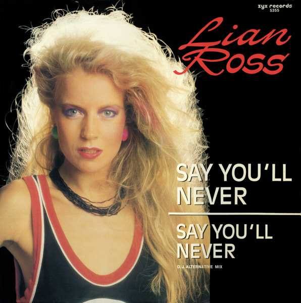 Lian Ross Say Youll Never Releases Discogs 7004