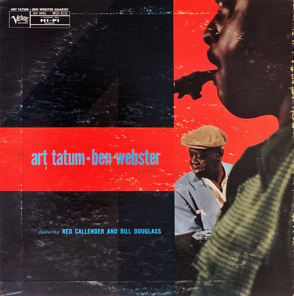 The Art Tatum • Ben Webster Quartet Featuring Red Callender And 