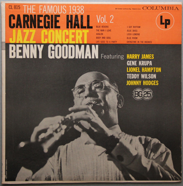 Benny Goodman – The Famous 1938 Carnegie Hall Jazz Concert - Vol 