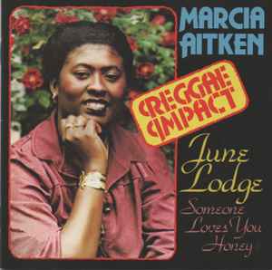 Marcia Aitken - Reggae Impact & Someone Loves You Honey