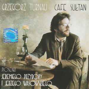 Grzegorz Turnau - Cafe Sułtan