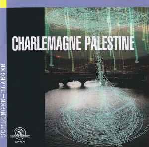 Charlemagne Palestine - Schlingen-Blängen