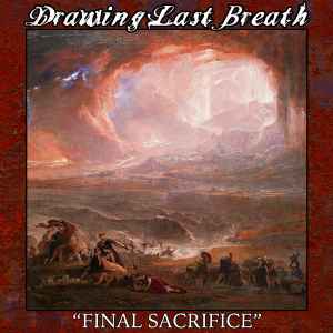 Final Sacrifice - Drawing Last Breath