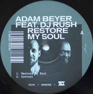 Restore My Soul - Adam Beyer Feat. DJ Rush