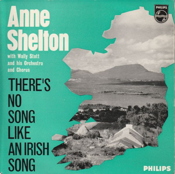 télécharger l'album Anne Shelton With Wally Stott And His Orchestra And Chorus - Theres No Song Like An Irish Song